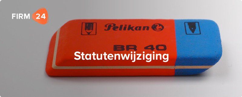 3 redenen voor een statutenwijziging