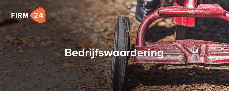 Bedrijfswaardering voor dummies - FIRM24